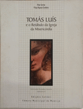 TOMÃS LUIS E O RETÃBULO DA IGREJA DA MISERICÃ“RDIA DO MONTIJO.