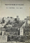 MONTEMOR-O-VELHO: SUA HISTÃ“RIA, SUA ARTE.