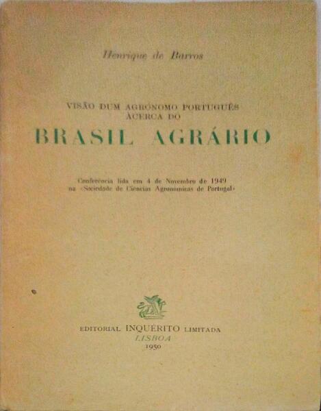 VISÃƒO DUM AGRÃ“NOMO PORTUGUÃŠS Ã€CERCA DO BRASIL AGRÃRIO.