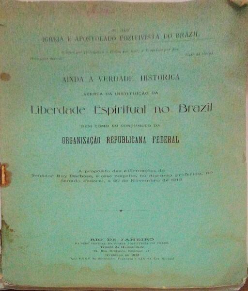 AINDA A VERDADE HISTÃ“RICA ACERCA DA INSTITUIÃ‡ÃƒO DA LIBERDADE ESPIRITUAL NO BRAZIL,