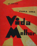 PARA UMA VIDA MELHOR.