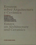 ENSAYOS SOBRE ARQUITECTURA Y CERÃMICA. ESSAYS ON ARCHTECTURE AND CERAMICS. [7 Vols.]