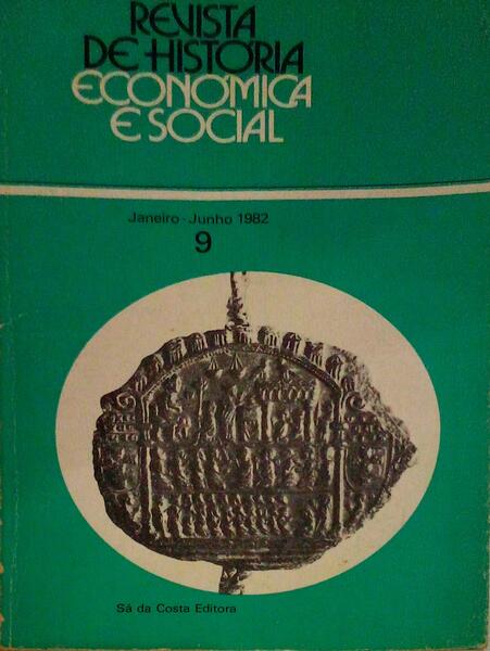 REVISTA DE HISTÃ“RIA ECONÃ“MICA E SOCIAL, N.Âº 9, JANEIRO/JUNHO DE 1982.