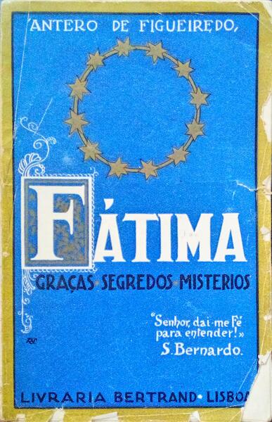 FÃTIMA: GRAÃ‡A, SEGREDOS, MISTÃ‰RIOS. [4.Âª EDIÃ‡ÃƒO]