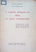 A OCUPAÃ‡ÃƒO PORTUGUESA EM ÃFRICA NA Ã‰POCA CONTEMPORÃ‚NEA.