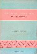 PORTUGUESE INTEGRATION IN THE TROPICS.