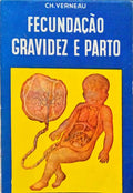 FECUNDAÃ‡ÃƒO, GRAVIDEZ E PARTO.