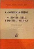 A CONTRIBUIÃ‡ÃƒO PREDIAL E O IMPOSTO SOBRE A INDÃšSTRIA AGRÃCOLA. [3.Âª EDIÃ‡ÃƒO]