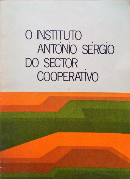 O INSTITUTO ANTÃ“NIO SÃ‰RGIO DO SECTOR COOPERATIVO.