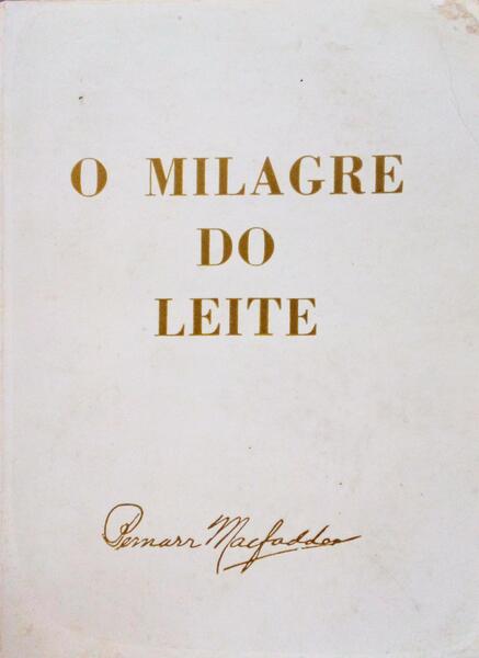 O MILAGRE DO LEITE.