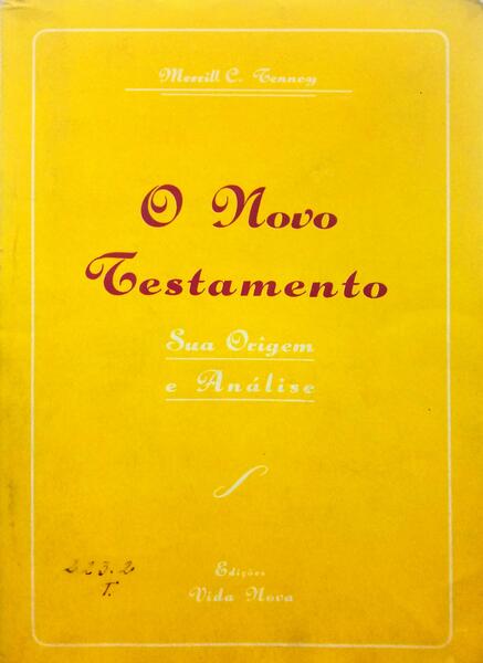 O NOVO TESTAMENTO. SUA ORIGEM E ANÃLISE.