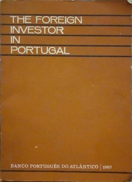 THE FOREIGN INVESTOR IN PORTUGAL.