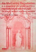 AS MULHERES DEPUTADAS E O EXERCÃCIO DO PODER POLÃTICO REPRESENTATIVO EM PORTUGAL.