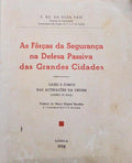 AS FÃ”RÃ‡AS DA SEGURANÃ‡A NA DEFESA PASSIVA DAS GRANDES CIDADES.