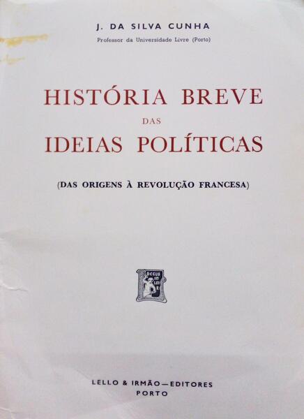 HISTÃ“RIA BREVE DAS IDEIAS POLÃTICAS.