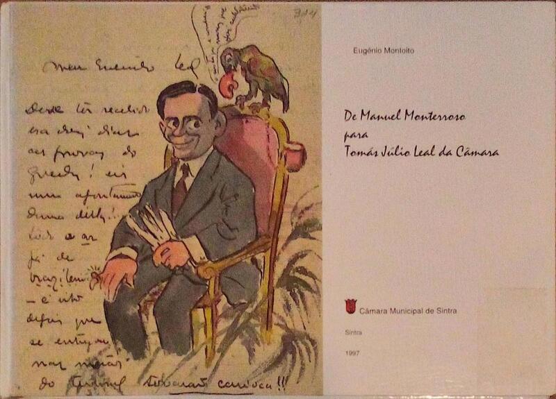 EPISTOLOGRAFIA PARTICULAR DE MANUEL MONTERROSO PARA TOMÃS JÃšLIO LEAL DA CÃ‚MARA.