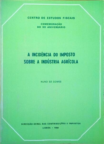 A INCIDÃŠNCIA DO IMPOSTO SOBRE A INDÃšSTRIA AGRÃCOLA.