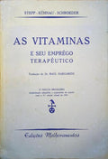 AS VITAMINAS E SEU EMPRÃŠGO TERAPÃŠUTICO.