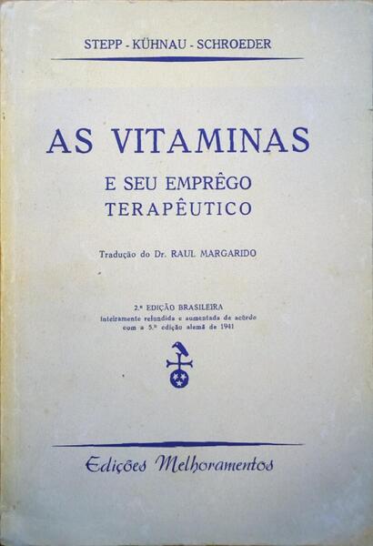 AS VITAMINAS E SEU EMPRÃŠGO TERAPÃŠUTICO.