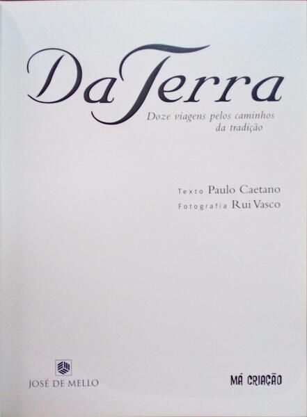 DA TERRA - DOZE VIAGENS PELOS CAMINHOS DA TRADIÃ‡ÃƒO.
