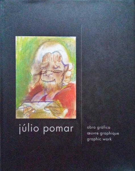 JÃšLIO POMAR - OBRA GRÃFICA | OEUVRE GRAPHIQUE | GRAPHIC WORK.