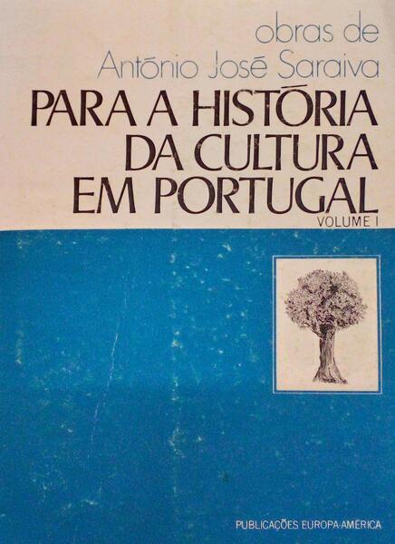 PARA A HISTÃ“RIA DA CULTURA EM PORTUGAL. [2 VOLS., EDIÃ‡Ã•ES MISTAS]