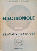 Ã‰LECTRONIQUE, TRAVAUX PRATIQUES. [3 VOL.]