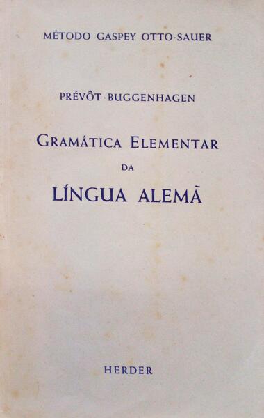 GRAMÃTICA ELEMENTAR DA LÃNGUA ALEMÃƒ. [6.Âª EDIÃ‡ÃƒO]