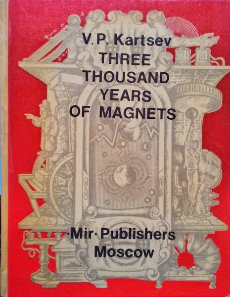 THREE THOUSAND YEARS OF MAGNETS.