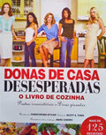 DONAS DE CASA DESESPERADAS, O LIVRO DE COZINHA. [1.Âª EDIÃ‡ÃƒO]
