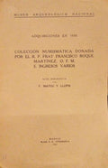 COLECCIÃ“N NUMISMÃTICA DONADA POR EL R. P. FRAY FRANCISCO ROQUE, MARTÃNEZ, O. F. M. E INGRESOS VARIOS.