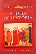A IDEIA DE HISTÃ“RIA. [9.Âª EDIÃ‡ÃƒO]