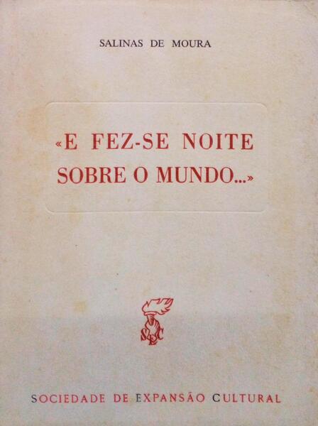 E FEZ-SE NOITE SOBRE O MUNDO...
