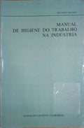 MANUAL DE HIGIENE DO TRABALHO NA INDÃšSTRIA.