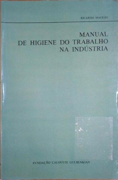 MANUAL DE HIGIENE DO TRABALHO NA INDÃšSTRIA.