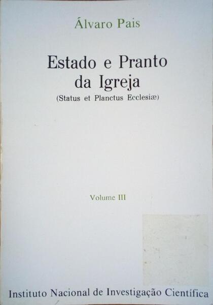 ESTADO E PRANTO DA IGREJA (STACTUS ET PLANCTUS ECCLESIAE). [VOLUME III]