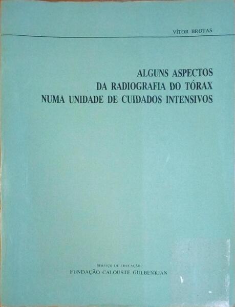 ALGUNS ASPECTOS DA RADIOGRAFIA DO TÃ“RAX NUMA UNIDADE DE CUIDADOS INTENSIVOS.