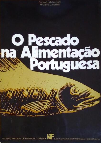 O PESCADO NA ALIMENTAÃ‡ÃƒO PORTUGUESA.