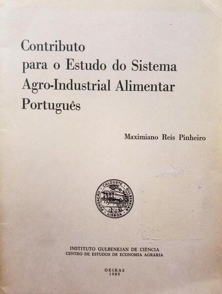 CONTRIBUTO PARA O ESTUDO DO SISTEMA AGRO-INDUSTRIAL ALIMENTAR PORTUGUÃŠS.