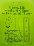 MATTER, LIFE, MIND AND CULTURE IN EXISTENCIAL THEORY.
