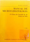 O CLIMA DA CAMADA DE AR JUNTO AO SOLO. MANUAL DE MICROCLIMATOLOGIA.