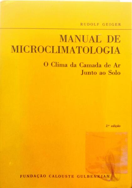 O CLIMA DA CAMADA DE AR JUNTO AO SOLO. MANUAL DE MICROCLIMATOLOGIA.