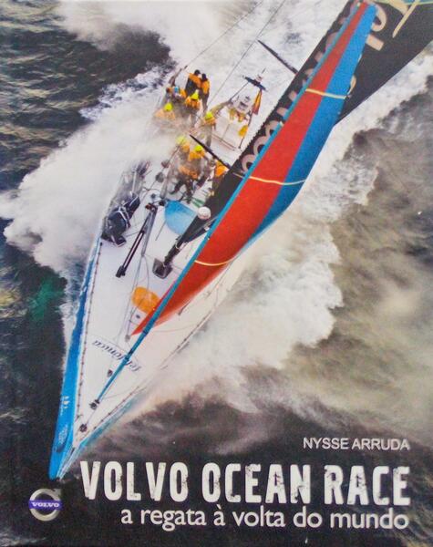 VOLVO OCEAN RACE, A REGATA Ã€ VOLTA DO MUNDO.