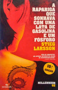 A RAPARIGA QUE SONHAVA COM UMA LATA DE GASOLINA E UM FÃ“SFORO. [10.Âª EDIÃ‡ÃƒO]