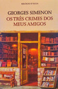 OS TRÃŠS CRIMES DOS MEUS AMIGOS.