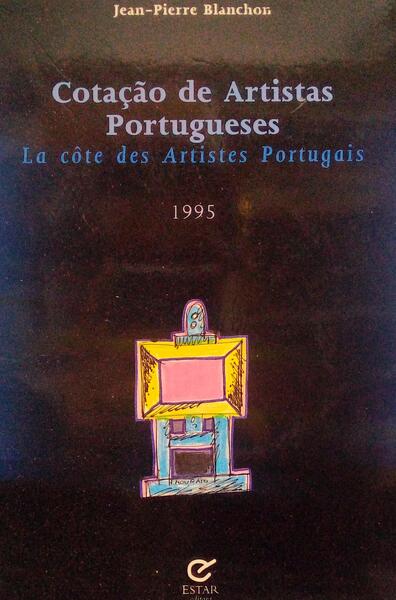 COTAÃ‡ÃƒO DE ARTISTAS PORTUGUESES. LA CÃ”TE DES ARTISTES PORTUGAIS.