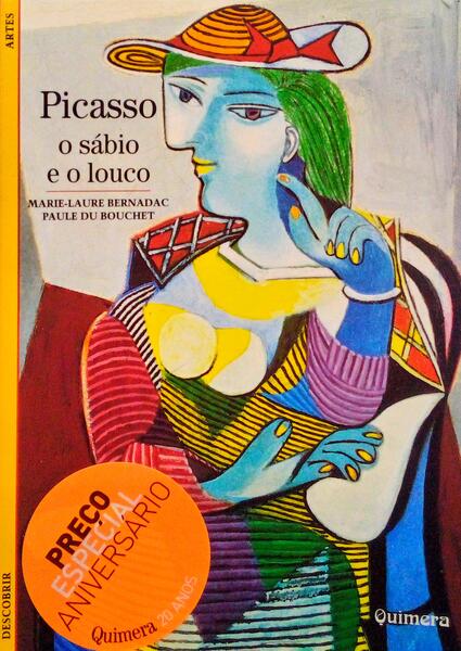 PICASSO, O SÃBIO E O LOUCO.