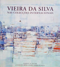 VIEIRA DA SILVA NAS COLECÃ‡Ã•ES INTERNACIONAIS, EM BUSCA DO ESSENCIAL.