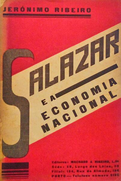 SALAZAR E A ECONOMIA NACIONAL.