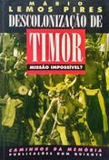 DESCOLONIZAÃ‡ÃƒO DE TIMOR. MISSÃƒO IMPOSSÃVEL? [1.Âª EDIÃ‡ÃƒO]